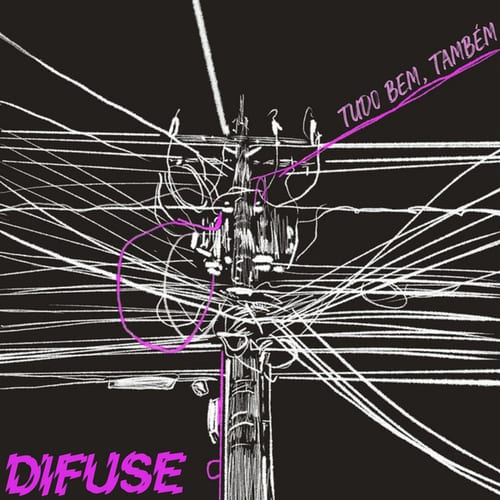 Difuse, Tudo Bem